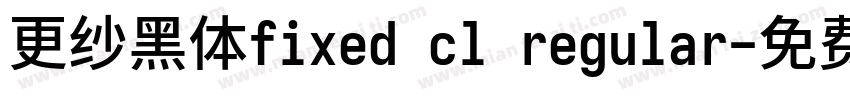 更纱黑体fixed cl regular字体转换